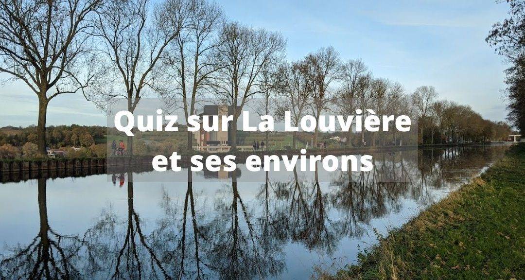 Quiz sur La Louvière et ses environs