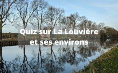 Quiz sur La Louvière et ses environs