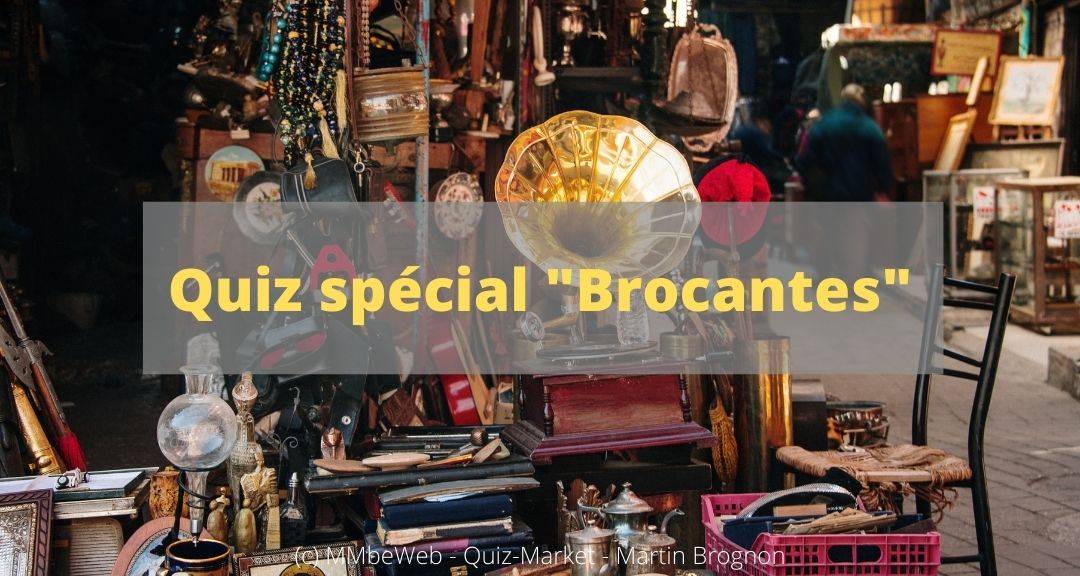 Quiz pour les passionnés de BROCANTE