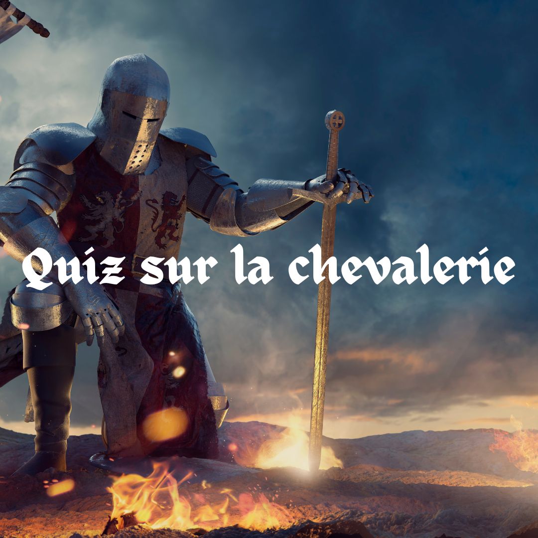 Quiz sur la chevalerie