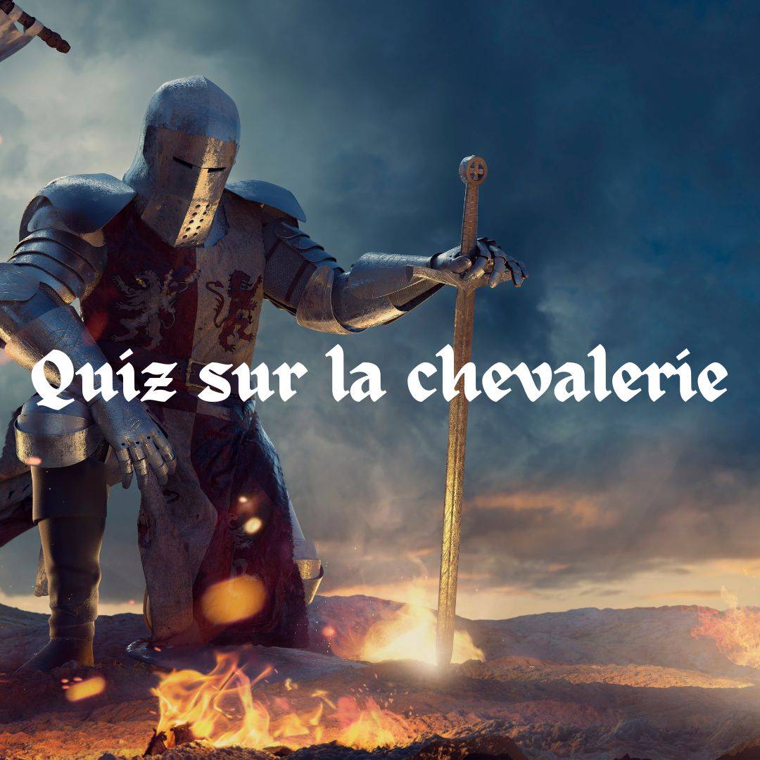 Quiz sur la chevalerie