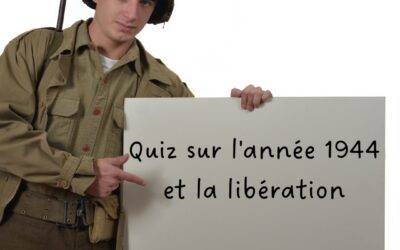 Quiz sur l’année 1944 et la libération