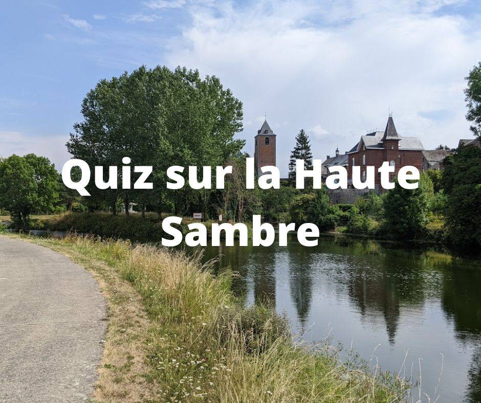 Quiz sur la Haute Sambre