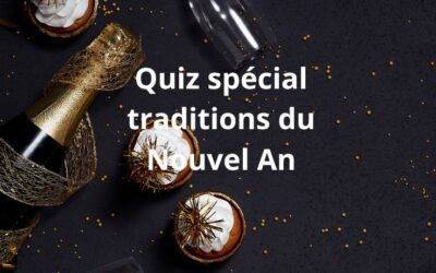 Quiz spécial traditions du Nouvel An en Europe